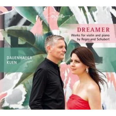 Dreamer-Werke für Violine & Klavier - Duo Dauenhauer Kuen, CD