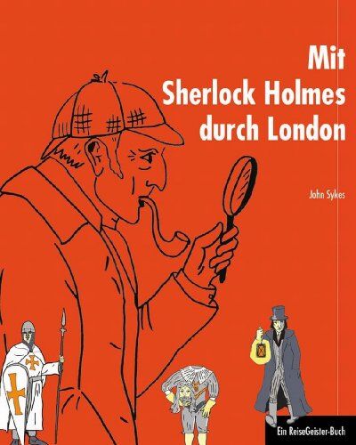 John Sykes - Mit Sherlock Holmes durch London: Ein ReiseGeister-Buch - Preis vom 07.10.2026 11:45:10 h