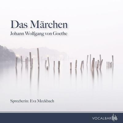 Das Märchen - Johann Wolfgang von Goethe, Audio, 4056198971352