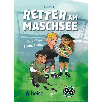 Retter am Maschsee, Gebundene Ausgabe von Boris Pfeiffer, Hinstorff, 978-3-356-02566-8