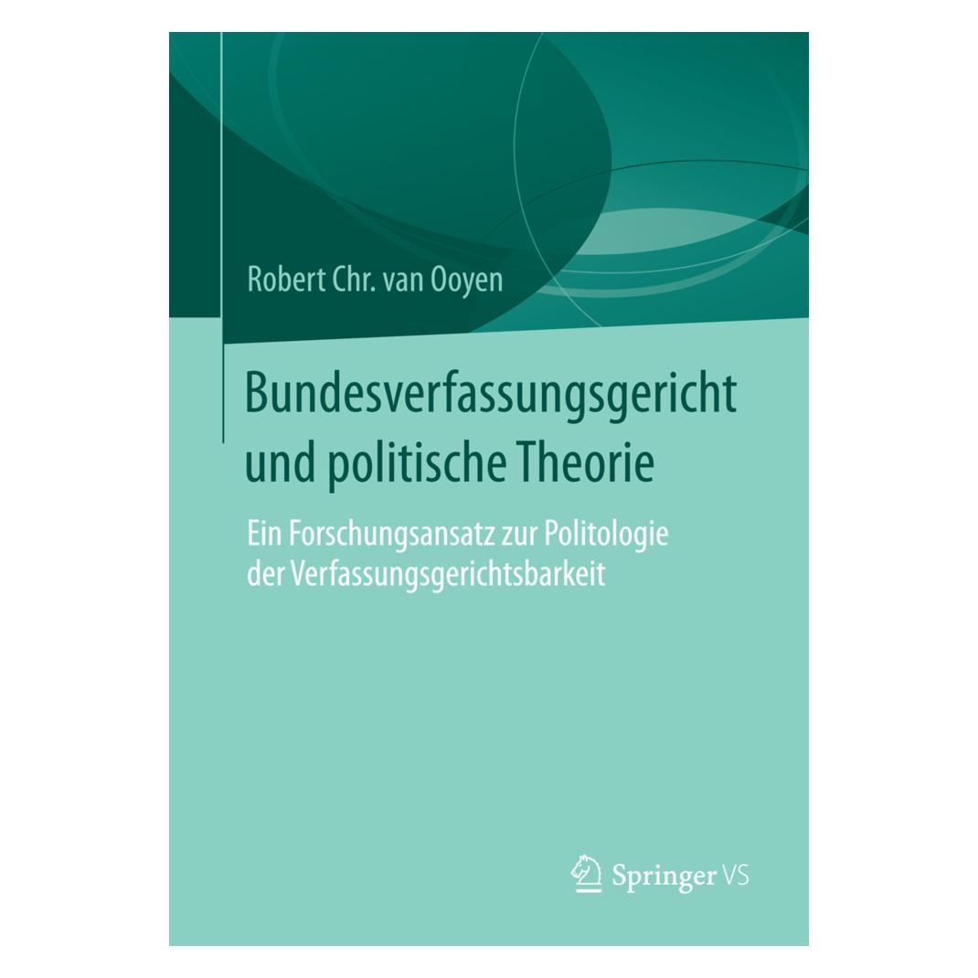 Springer Bundesverfassungsgericht und politische Theorie (Deutsch, Softcover, Robert Chr van van Ooyen) (55572354)