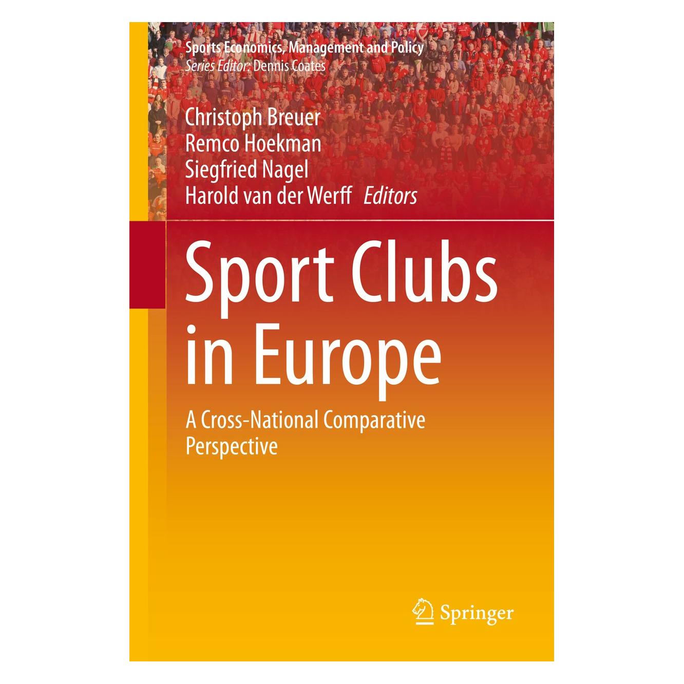 Springer Sport Clubs in Europe (Englisch, Hardcover, Christoph Breuer, Harold van der Werff, Remco Hoekman, Siegfried Nagel) (9783319176345)
