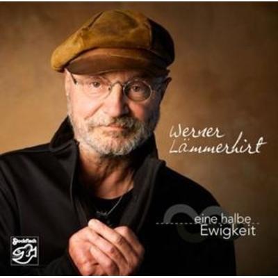 Eine Halbe Ewigkeit - Werner Lämmerhirt, CD