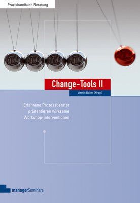 Armin Rohm - Change-Tools II: Erfahrene Prozessberater präsentieren wirksame Workshop-Interventionen - Preis vom 09.10.2026 07:28:09 h