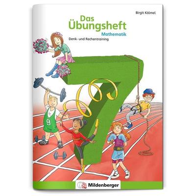 Das Übungsheft Mathematik 7, Geheftet von Birgit Kölmel, Mildenberger Verlag GmbH, 978-3-619-75454-0