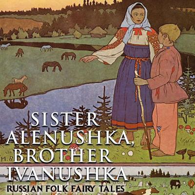 Sister Alenushka, brother Ivanushka - Alexander Afanasyev, Audio, 4099995442113