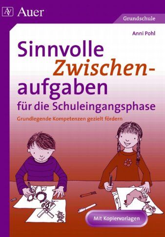 Anni Pohl - Sinnvolle Zwischenaufgaben für die Schuleingangsphase: Grundlegende Kompetenzen gezielt fördern - Preis vom 01.10.2026 17:08:56 h