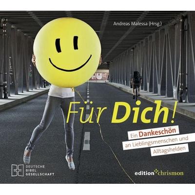 Für dich! Ein Dankeschön an Lieblingsmenschen und Alltagshelden, Taschenbuch von , Edition chrismon, 978-3-96038-278-2
