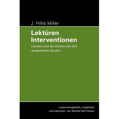 Lektüren - Interventionen, Taschenbuch von J. Hillis Miller, Open Humanities Press CIC, 978-1-78542-032-0