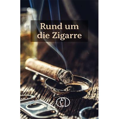 Rund um die Zigarre, Gebundene Ausgabe von Carlos Steiner, Buchverlag Leipzig, 978-3-89798-641-1