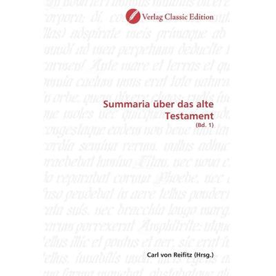 Summaria über das alte Testament, Taschenbuch von , Classic Edition, 978-3-8397-0172-0