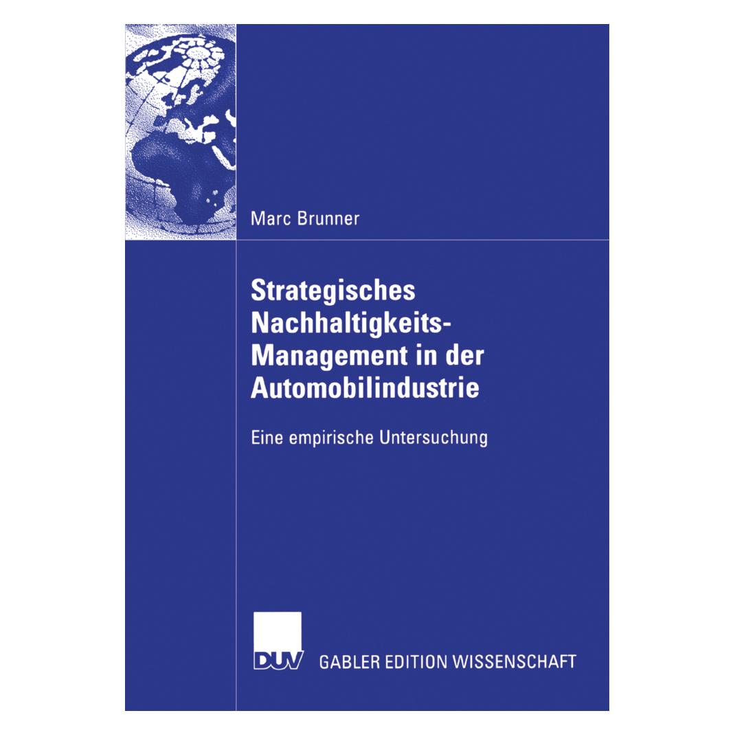 Gabler Strategisches Nachhaltigkeits-Management in der Automobilindustrie (Deutsch, Softcover, Marc Brunner) (55189475)