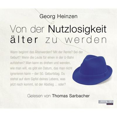Von der Nutzlosigkeit, älter zu werden - Georg Heinzen, Audio, 9783837113334