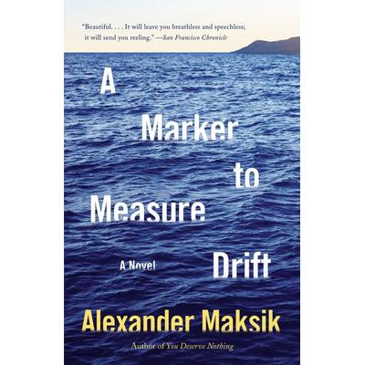 A Marker to Measure Drift, Taschenbuch von Alexander Maksik, Random House LLC US, 978-0-345-80386-3