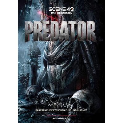 Predator – Das Franchise zwischen Ehre und Instinkt (Scene 42-Das Filmarchiv), Gebundene Ausgabe von Markus Brüchler, Colla & Gen Verlag und Service,