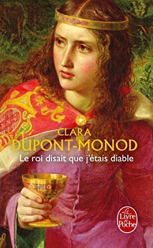 Clara Dupont-Monod - Le roi disait que j'étais diable - Preis vom 19.10.2026 19:33:35 h