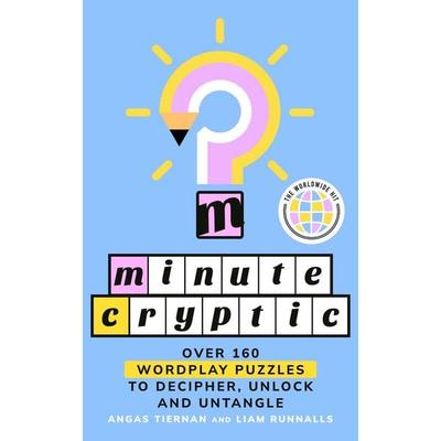 Minute Cryptic, Taschenbuch von Angas Tiernan,Liam Runnalls,Minute Cryptic, Penguin Books, 978-1-5299-5837-9
