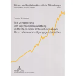 Die Verbesserung der Eigenkapitalausstattung mittelständischer Unternehmen durch Unternehmensbeteili, Fachbücher von Susann Schumann