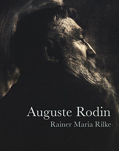 Rilke, Rainer Maria - Rainer Maria Rilke Auguste Rodin - Preis vom 09.10.2026 07:28:09 h