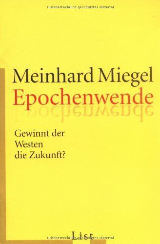 Meinhard Miegel - Epochenwende: Gewinnt der Westen die Zukunft? - Preis vom 02.10.2026 23:42:20 h
