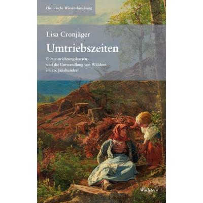 Umtriebszeiten, Gebundene Ausgabe von Lisa Cronjäger, Wallstein Verlag, 978-3-8353-5835-5