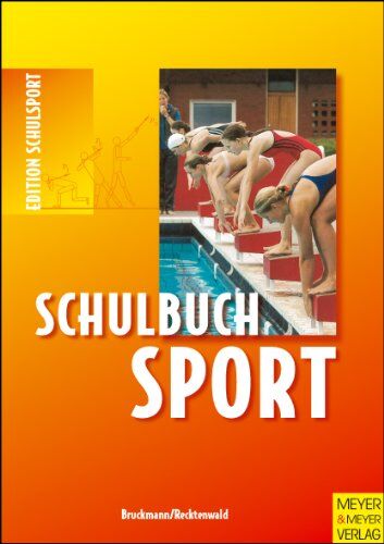 Klaus Bruckmann - Schulbuch Sport: Ein Arbeitsbuch für Schülerinnen und Schüler der Jahrgangsstufen 7-13 - Preis vom 30.09.2026 09:01:18 h