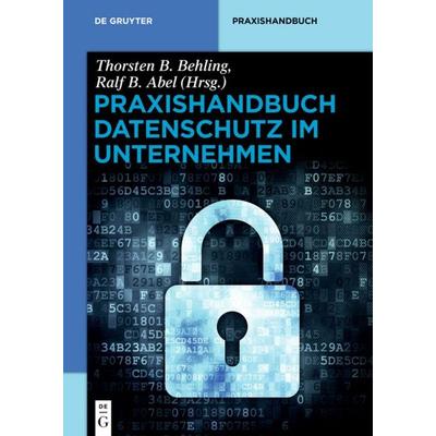 Praxishandbuch Datenschutz im Unternehmen, Gebundene Ausgabe von , De Gruyter Oldenbourg