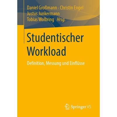 Studentischer Workload, Taschenbuch von , Springer Fachmedien Wiesbaden GmbH, 978-3-658-28930-0