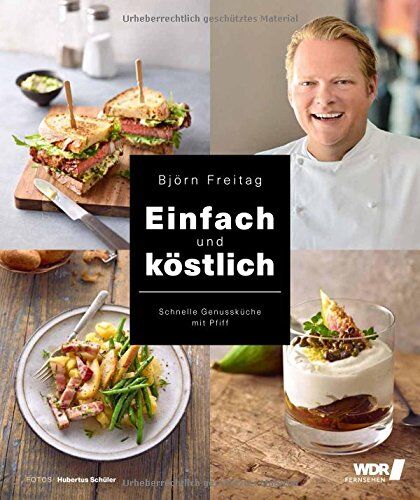 Björn Freitag - Einfach und köstlich - Schnelle Genussküche mit Pfiff (Kochbücher von Björn Freitag) - Preis vom 10.10.2026 11:48:34 h