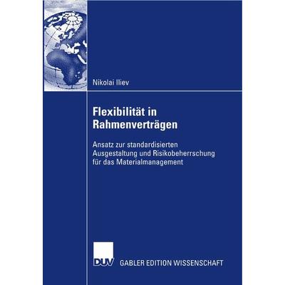 Flexibilität in Rahmenverträgen, Taschenbuch von Nikolai Iliev, Deutscher Universitätsverlag, 978-3-8350-0902-8