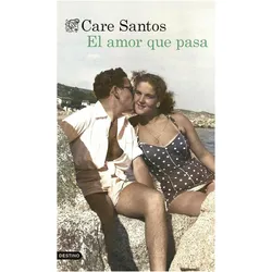 El amor que pasa, Belletristik von Care Santos