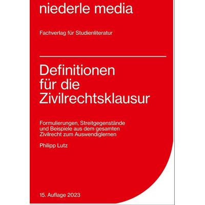 Definitionen für die Zivilrechtsklausur - 2023, Taschenbuch von Philipp Lutz, Niederle, J, 978-3-86724-028-4