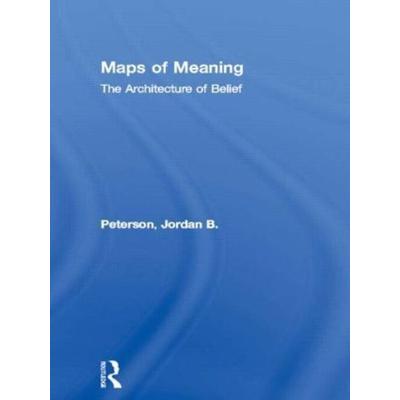 Peterson, J: Maps of Meaning, Gebundene Ausgabe von Jordan B. Peterson, Taylor & Francis, 978-0-415-92221-0