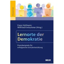 Lernorte der Demokratie, Fachbücher von Franz Hofmann, Wilfried Kretschmer