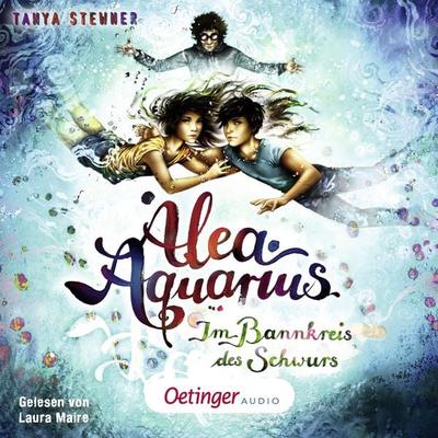 Alea Aquarius 7. Im Bannkreis des Schwurs - Tanya Stewner, Audio, 9783837398076