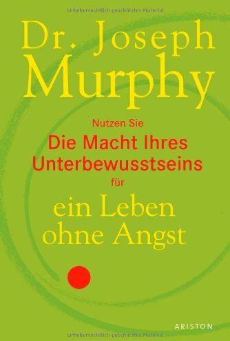 Joseph Murphy - Die Macht Ihres Unterbewusstseins für ein Leben ohne Angst - Preis vom 16.10.2026 11:41:07 h