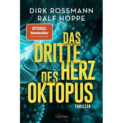 Das dritte Herz des Oktopus, Taschenbuch von Dirk Rossmann,Ralf Hoppe, Lübbe, 978-3-404-19436-0