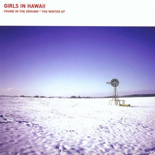 Girls In Hawaii - Found in the Ground - the Wint - Preis vom 08.10.2026 07:26:42 h