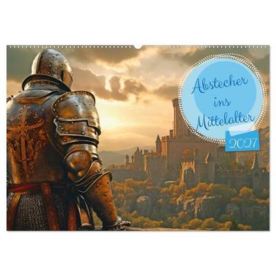 Abstecher ins Mittelalter (Wandkalender 2027 DIN A2 quer), CALVENDO Monatskalender