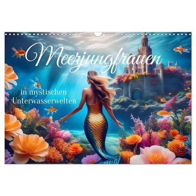 Meerjungfrauen in mystischen Unterwasserwelten (Wandkalender 2026 DIN A3 quer), CALVENDO Monatskalender