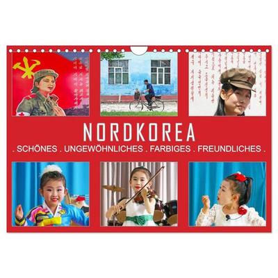 NORDKOREA - SCHÖNES UNGEWÖHNLICHES FARBIGES FREUNDLICHES (Wandkalender 2027 DIN A4 quer), CALVENDO Monatskalender