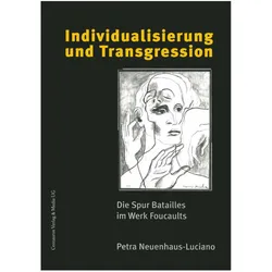 Individualisierung und Transgression, Sachbücher von Petra Neuenhaus-Luciano