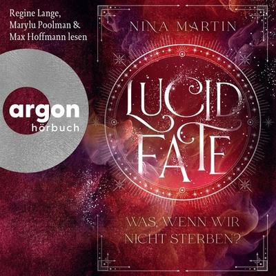 Lucid Fate - Was, wenn wir nicht sterben? - Nina Martin, Audio, 9783732473595