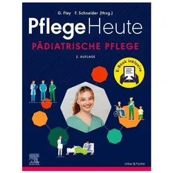 Pflege Heute - Pädiatrische Pflege, Fachbücher von Florian Schneider, Gabriele Fley