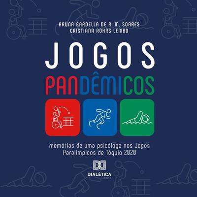 Jogos Pandêmicos - Bruna Bardella de Revoredo Macedo Soares,Cristiana Rohrs Lembo, Audio, 9786525258942