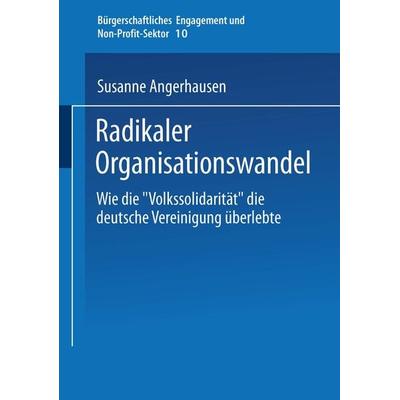 Radikaler Organisationswandel, Taschenbuch von Susanne Angerhausen, VS Verlag für Sozialwissenschaften, 978-3-8100-3609-4
