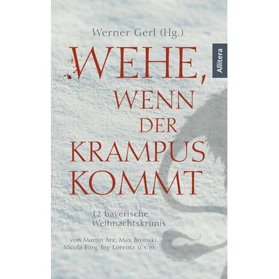 Wehe, wenn der Krampus kommt, Taschenbuch von Werner Gerl,Irene Rodrian,Veronika Rusch,Moses Wolff,Martin Arz, Buch & media, 978-3-86906-748-3