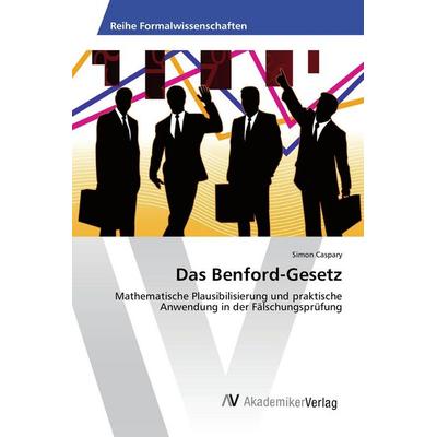 Das Benford-Gesetz, Taschenbuch von Simon Caspary, AV Akademikerverlag, 978-3-639-47099-4