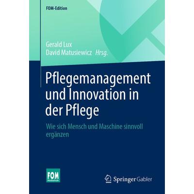Pflegemanagement und Innovation in der Pflege, Taschenbuch von , Springer Fachmedien Wiesbaden GmbH, 978-3-658-35630-9