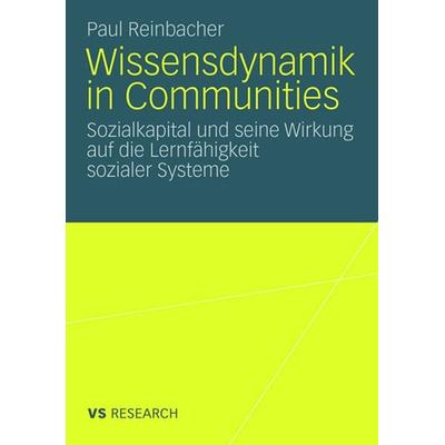 Wissensdynamik in Communities, Taschenbuch von Paul Reinbacher, VS Verlag für Sozialwissenschaften, 978-3-531-16070-2